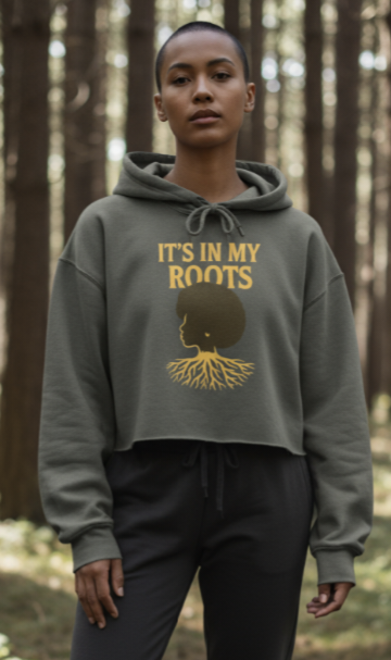 It's In My Roots Cropped Hoodie